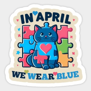 Cute Cat In April We Wear Blue Autism Awareness Month Sticker